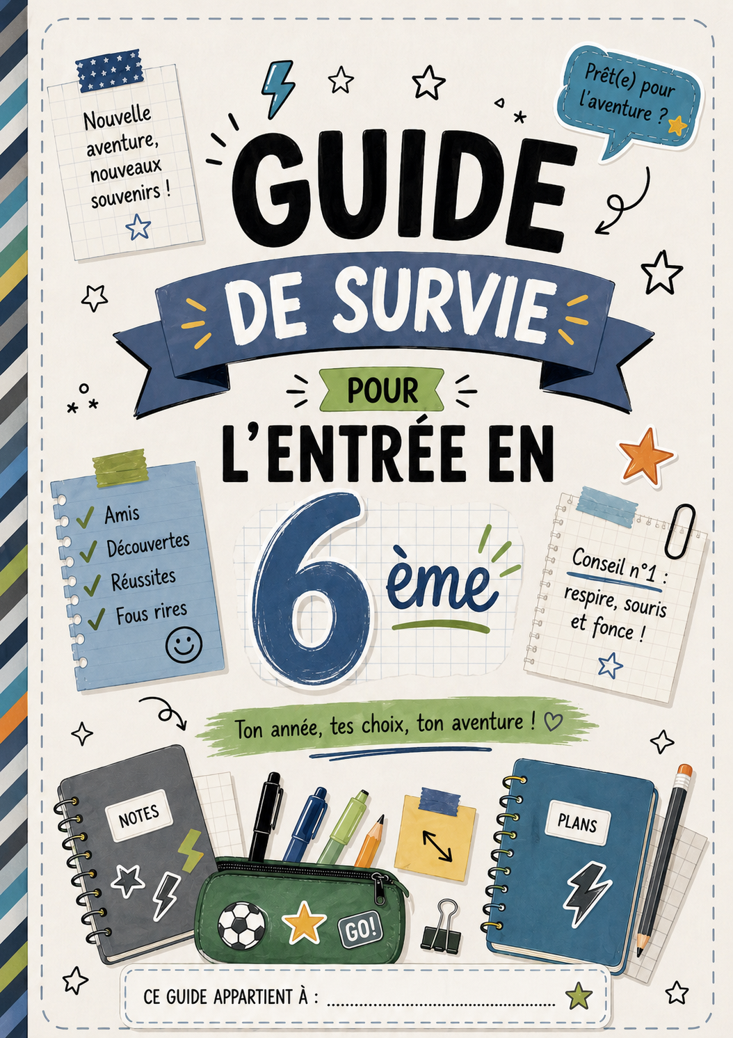 Guide de survie de la rentrée en 6ème, cahier pour collégien