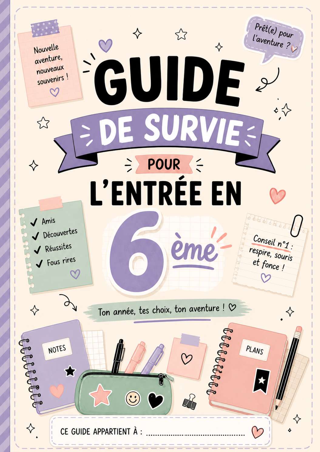 Guide de survie de la rentrée en 6ème, cahier pour collégien